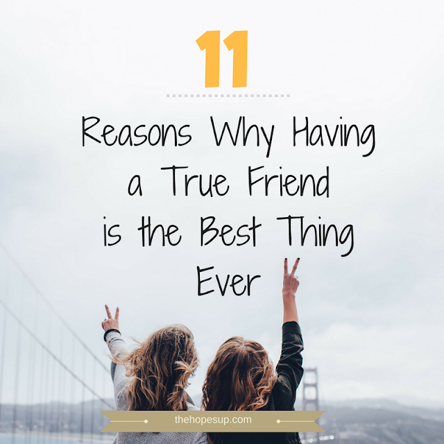 Reasons why having a true friend is important